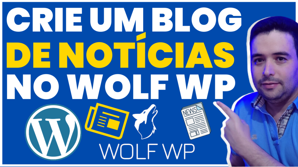 Como Criar Um Portal de Notícias no Wordpress em 2023 o Tema WOLF WP