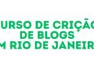 Curso de Criação de Blog no Rio de Janeiro