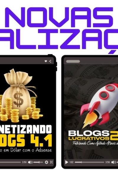 Nova Atualização dos Cursos Monetizando Blogs com AdSense 4.1 e Blogs Lucrativos 2.1