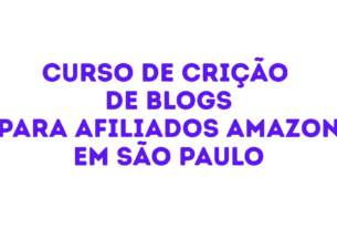 curso de criação de blog para afiliados Amazon em São Paulo