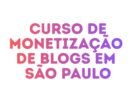 monetização de blogs em São Paulo