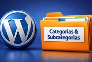 Como criar categorias e subcategorias no WordPress e configurar os menus do blog