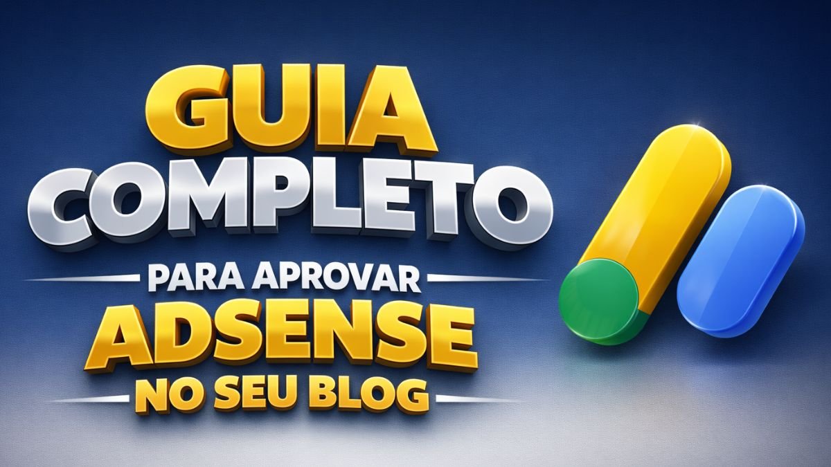 Guia completo de aprovação no Google AdSense