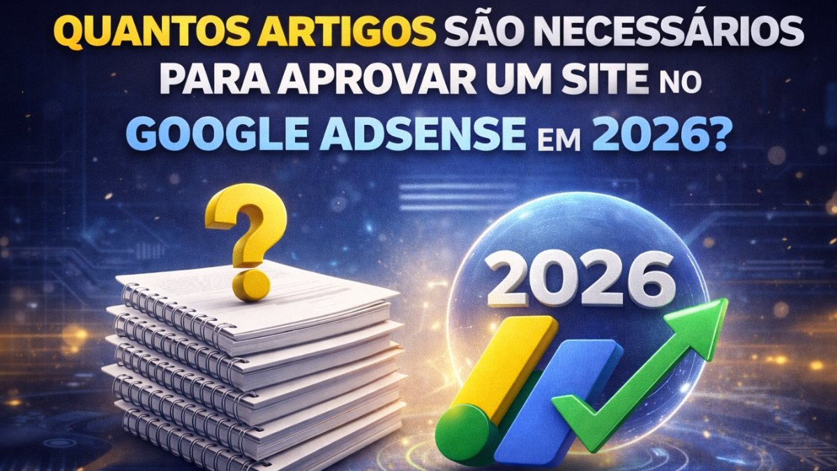 Quantos Artigos São Necessários Para Aprovar um Site no Google AdSense