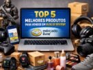 Top 5 melhores tipos de produtos para vender em blog de review