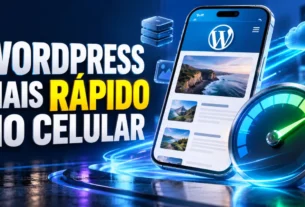 Como Aumentar a Velocidade do WordPress no Celular