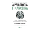Livro A Psicologia Financeira de Morgan Housel