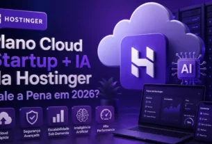 Plano Cloud Startup + IA da Hostinger Vale a Pena