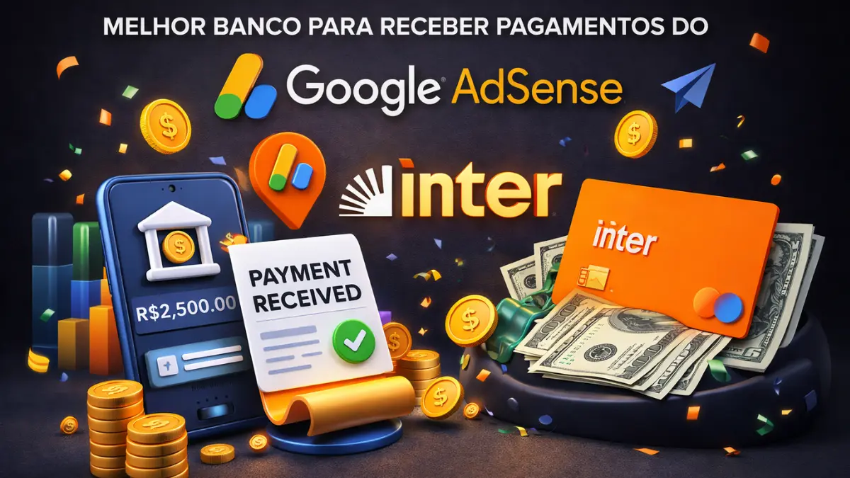 Banco Inter: O Melhor Banco para Receber Pagamentos do Google AdSense em 2026 1 Banco Inter O Melhor Banco para Receber Pagamentos do Google AdSense