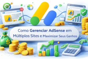 Como Gerenciar AdSense em Múltiplos Sites e Maximizar Seus Ganhos