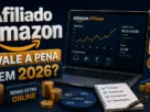 Afiliado Amazon Vale a Pena em 2026