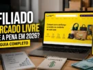 Afiliado Mercado Livre vale a pena