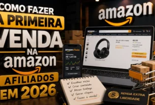 Como Fazer a Primeira Venda na Amazon Afiliados