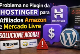 Erros no plugin Hostinger para afiliados Amazon e Mercado Livre