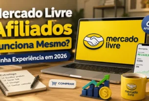 Mercado Livre Afiliados Funciona Mesmo Minha Experiência em 2026