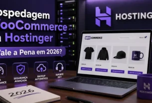 Hospedagem WooCommerce da Hostinger Vale a Pena