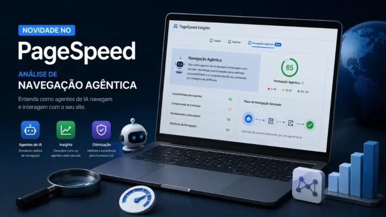 Navegação Agêntica no PageSpeed: O Que É e Como Passar
