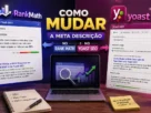 Como Mudar a Meta Descrição no Rank Math e no Yoast SEO