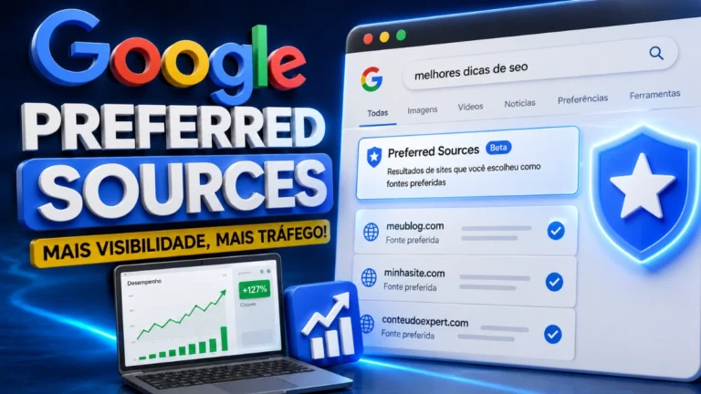 Preferred Sources Google: Como Ativar no seu Blog em 2026