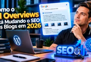 Como o AI Overviews Está Mudando o SEO dos Blogs